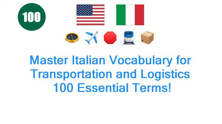 Master Italian Vocabulary for Transportation and Logistics: 100 Essential Terms!